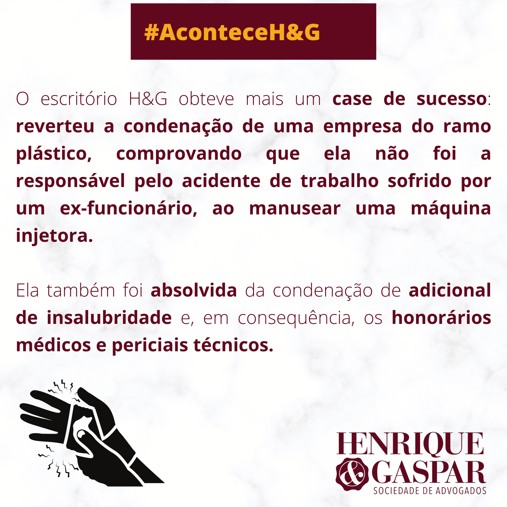 H&G reverte condenação de empresa referente a acidente de trabalho de ex-funcionário