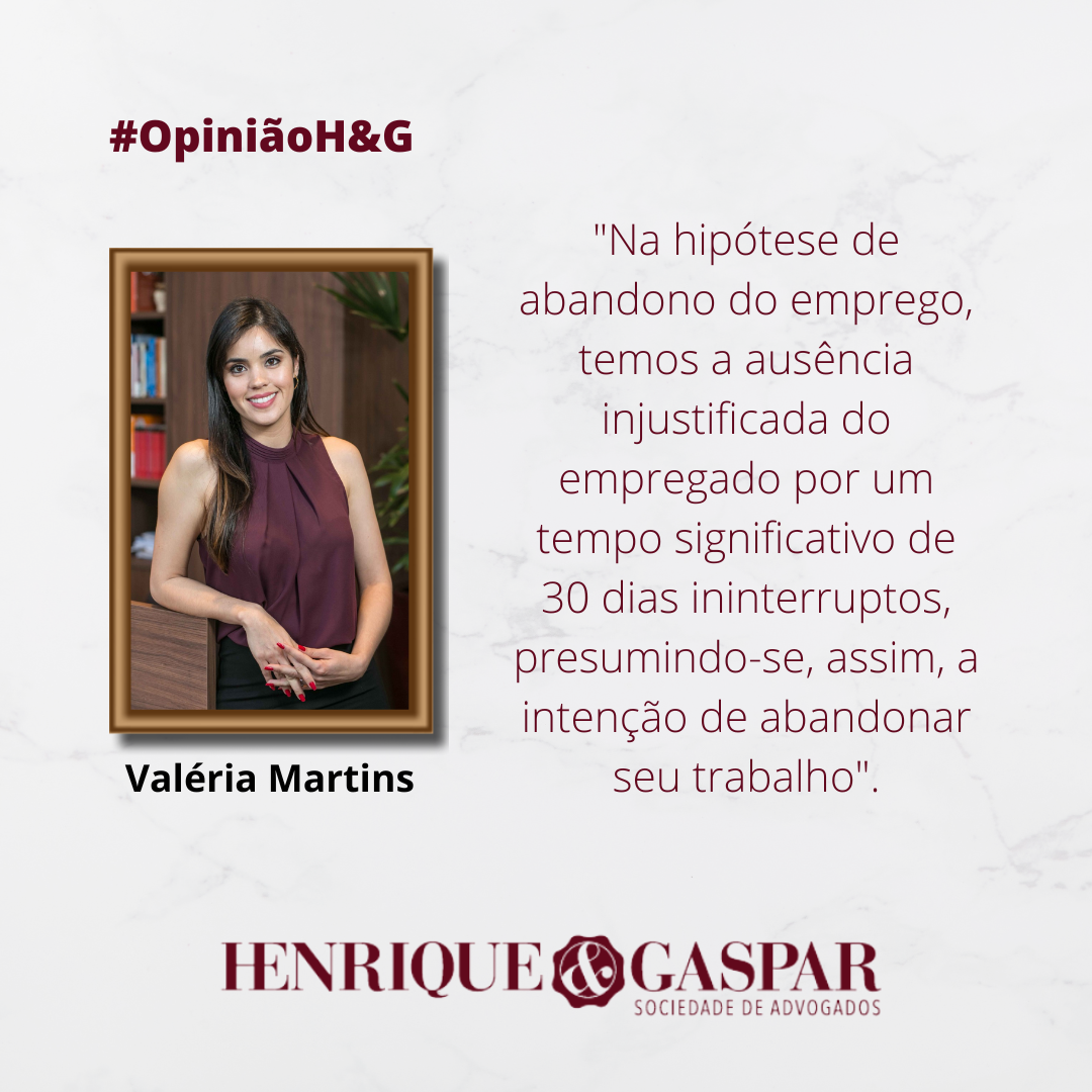 ‘Prova do ânimo de abandonar o emprego é essencial na justa causa em empregado’, destaca Valéria