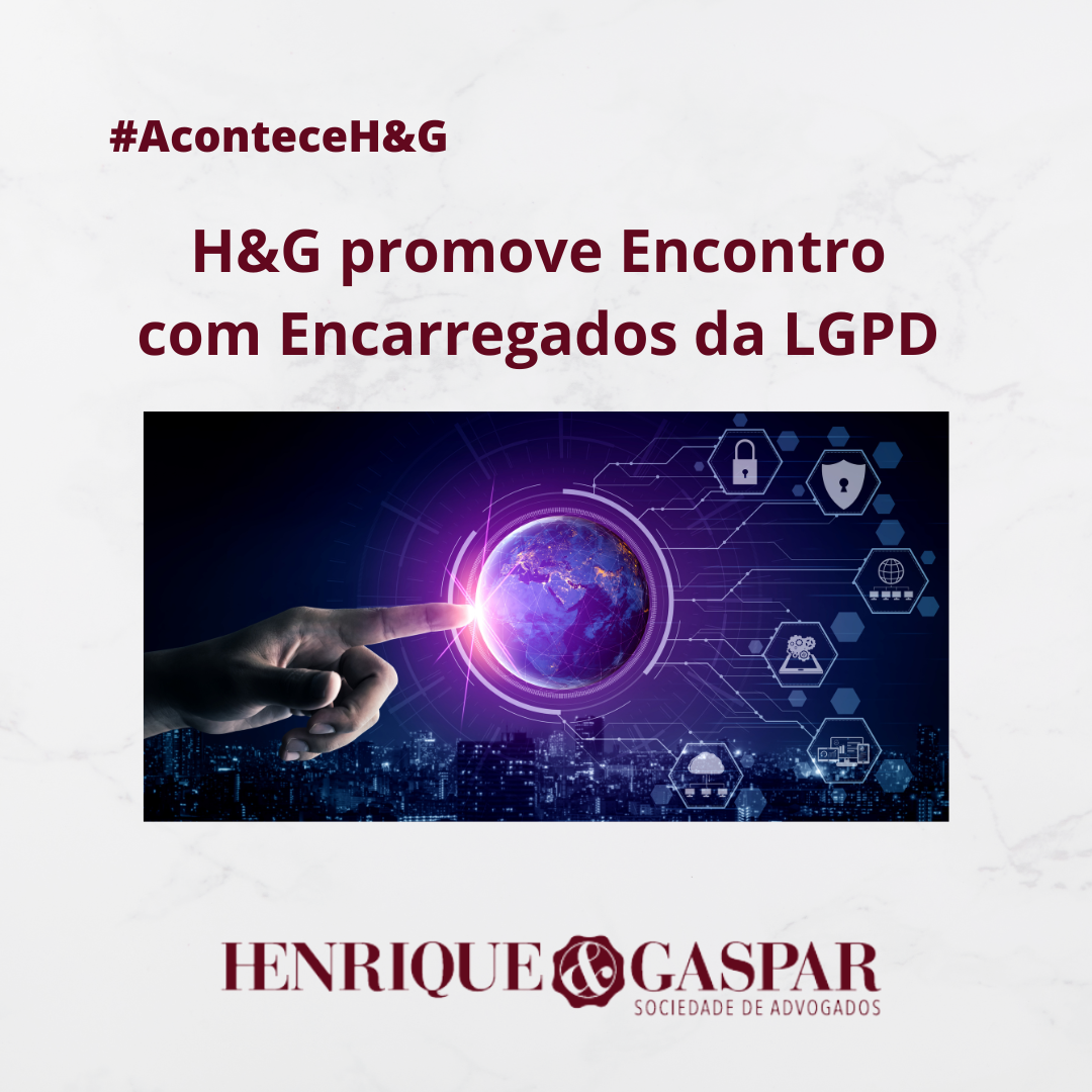 H&G reúne encarregados da LGPD na Cont